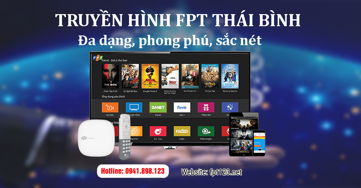 Truyền hình FPT Thái Bình đa dạng phong phú sắc nét
