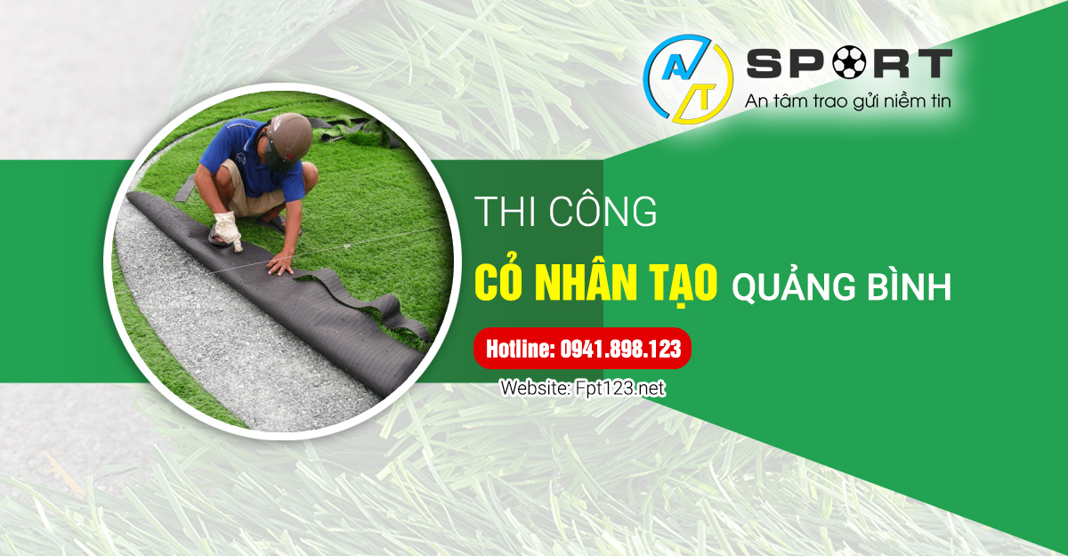 Thi công cỏ nhân tạo sân bóng tại Đồng Hới, Quảng Bình